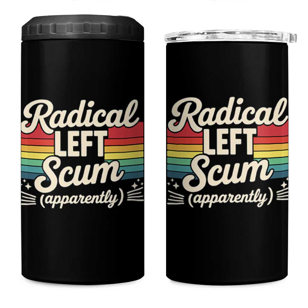 Funny Radical Left Scum Apparently 4 in 1 Can Cooler Tumbler Retro Political Humor - Wonder Print Shop
