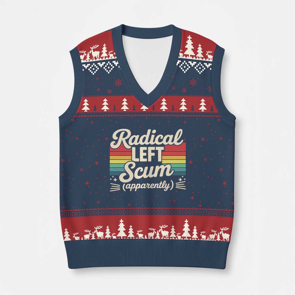 Funny Radical Left Scum Apparently V-Neck Knit Sweater Vest Retro Political Humor - Wonder Print Shop