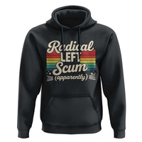 Funny Radical Left Scum Apparently Hoodie Retro Political Humor - Wonder Print Shop