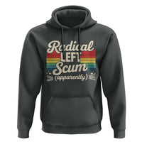 Funny Radical Left Scum Apparently Hoodie Retro Political Humor - Wonder Print Shop
