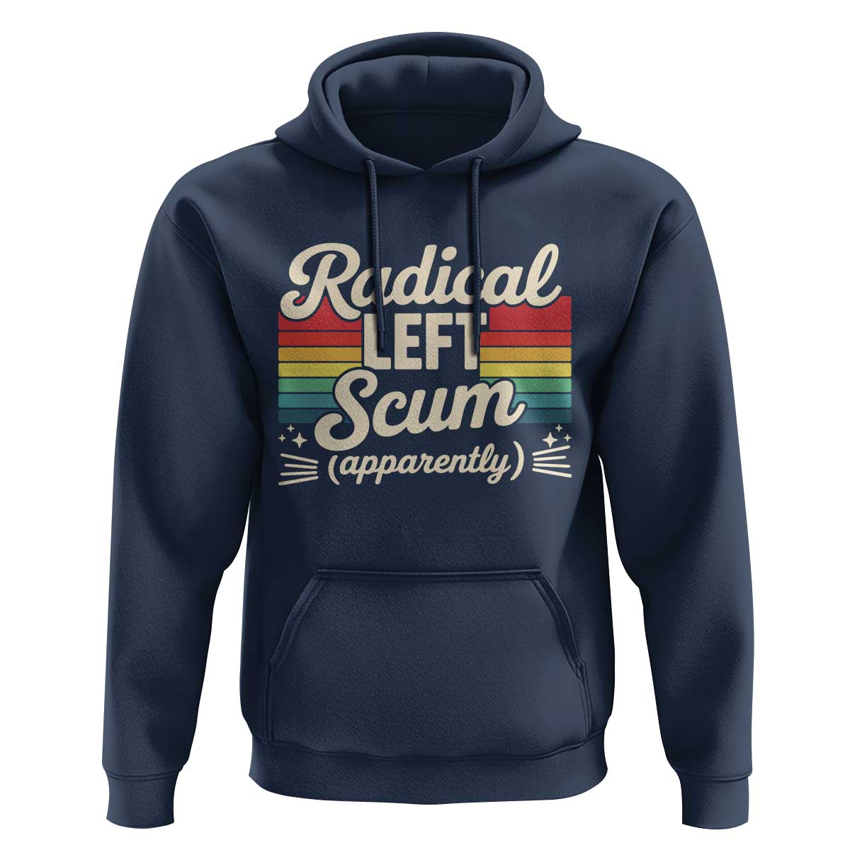 Funny Radical Left Scum Apparently Hoodie Retro Political Humor - Wonder Print Shop