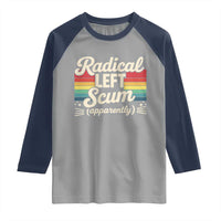 Funny Radical Left Scum Apparently Raglan Shirt Retro Political Humor - Wonder Print Shop