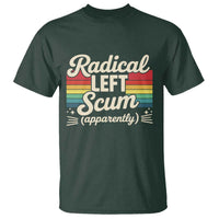 Funny Radical Left Scum Apparently T Shirt Retro Political Humor - Wonder Print Shop
