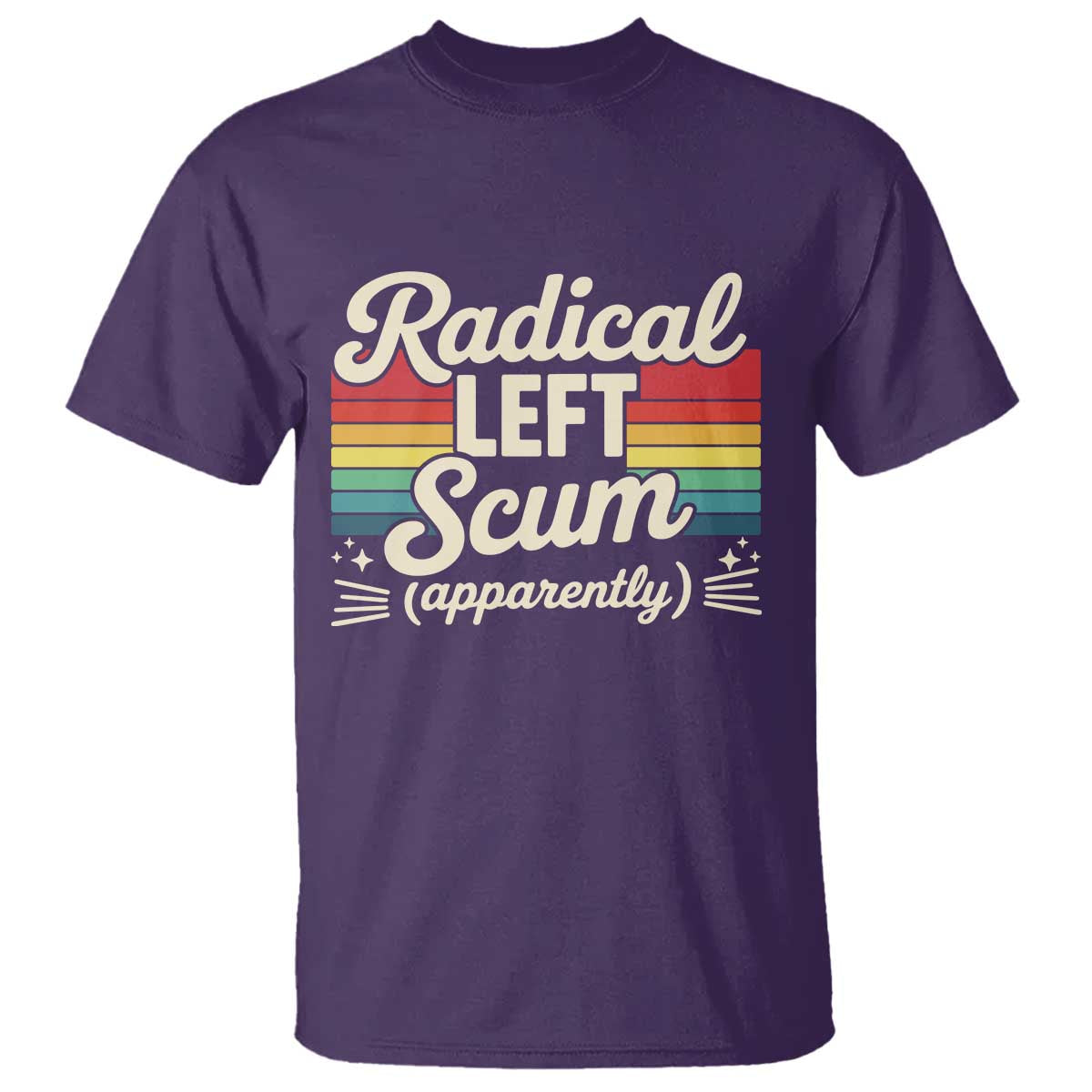 Funny Radical Left Scum Apparently T Shirt Retro Political Humor - Wonder Print Shop