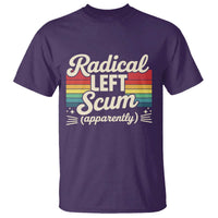 Funny Radical Left Scum Apparently T Shirt Retro Political Humor - Wonder Print Shop