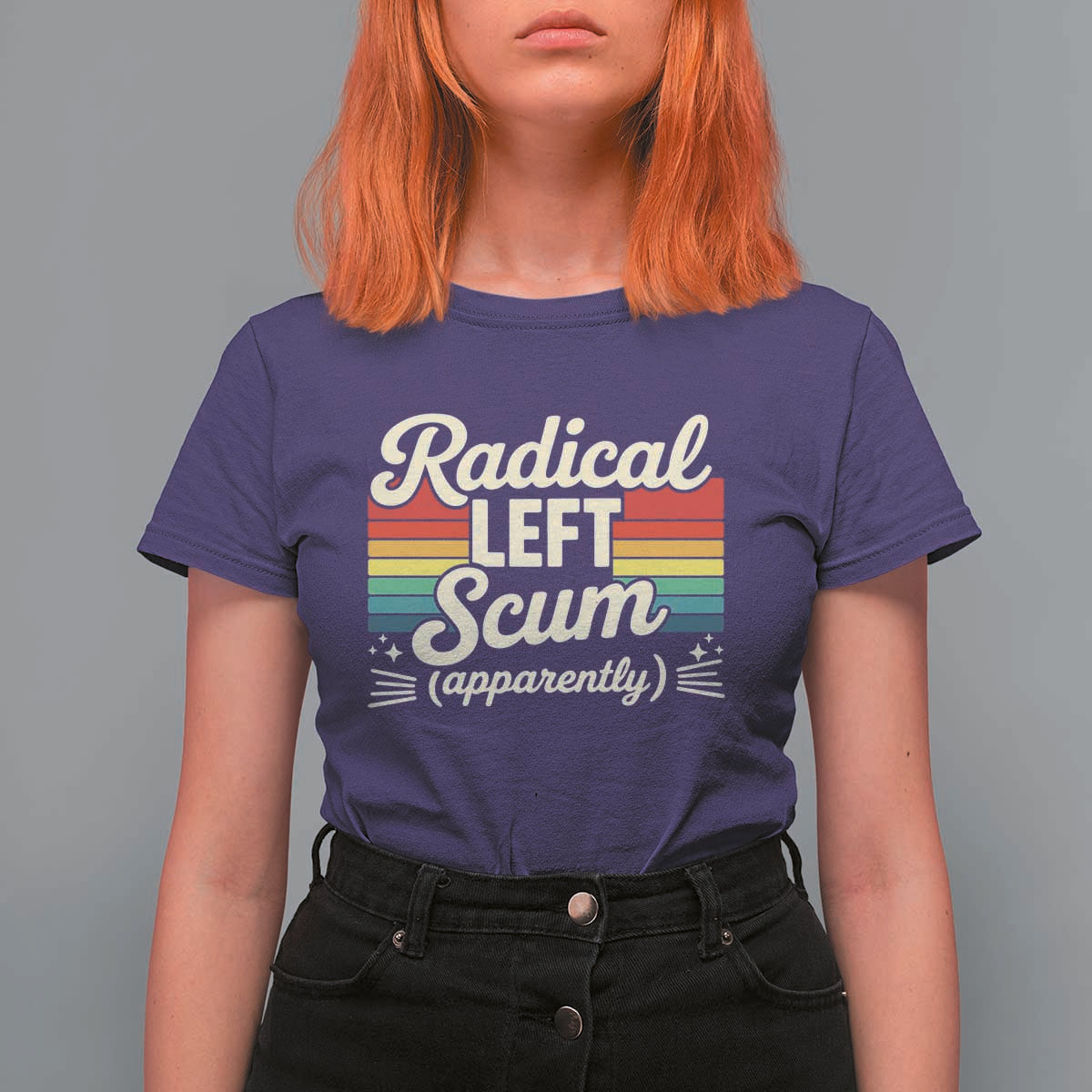 Funny Radical Left Scum Apparently T Shirt For Women Retro Political Humor - Wonder Print Shop