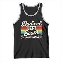 Funny Radical Left Scum Apparently Tank Top Retro Political Humor - Wonder Print Shop