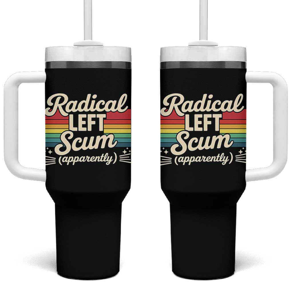 Funny Radical Left Scum Apparently Tumbler With Handle Retro Political Humor - Wonder Print Shop