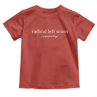 Radical Left Scum Apparently Toddler T Shirt Minimalist Political Humor Satire - Wonder Print Shop