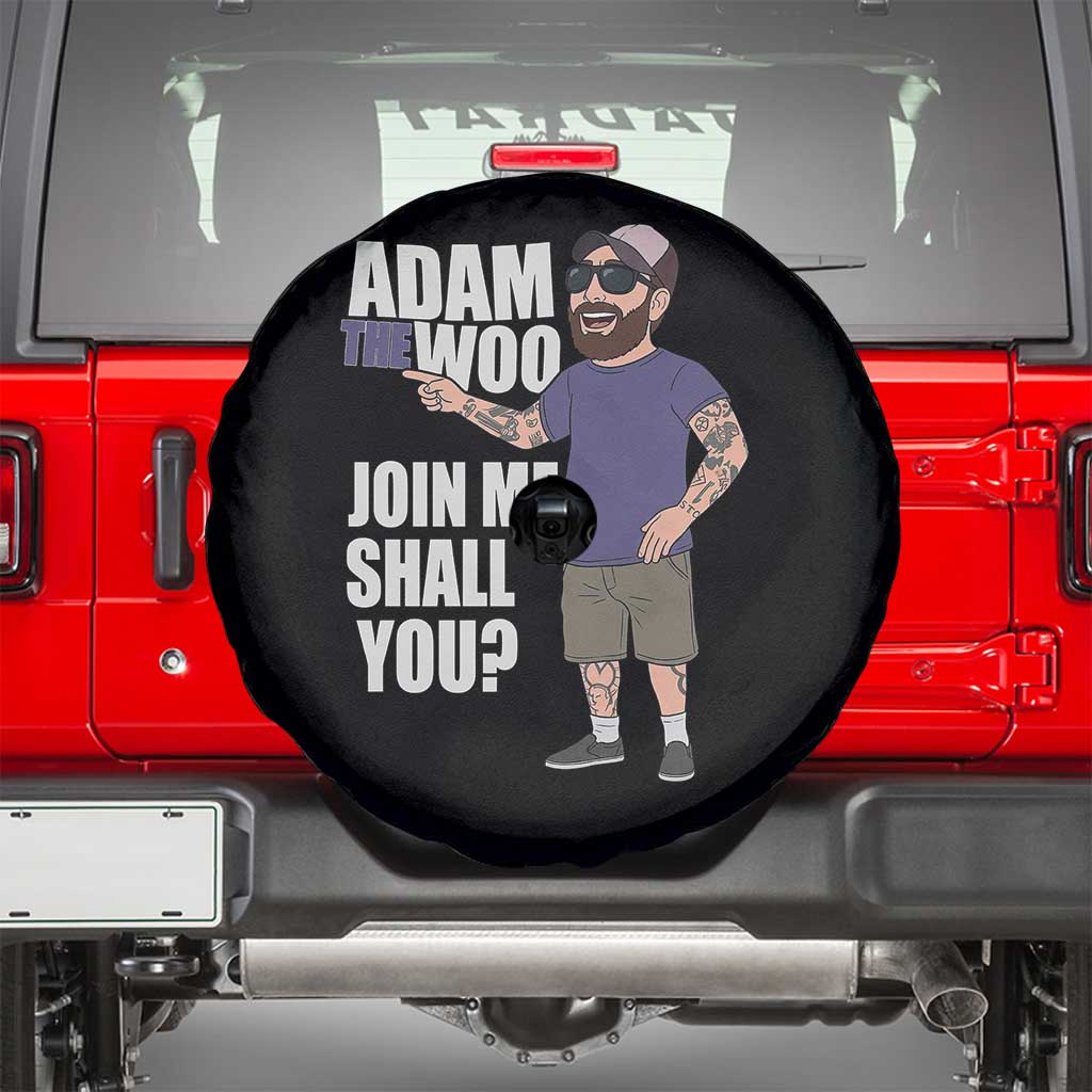 Adam Inspired Graphic Spare Tire Cover The Woo Memorial Tribute Join Me Shall You - Wonder Print Shop