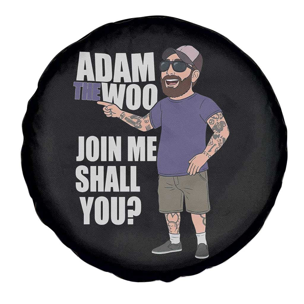 Adam Inspired Graphic Spare Tire Cover The Woo Memorial Tribute Join Me Shall You - Wonder Print Shop
