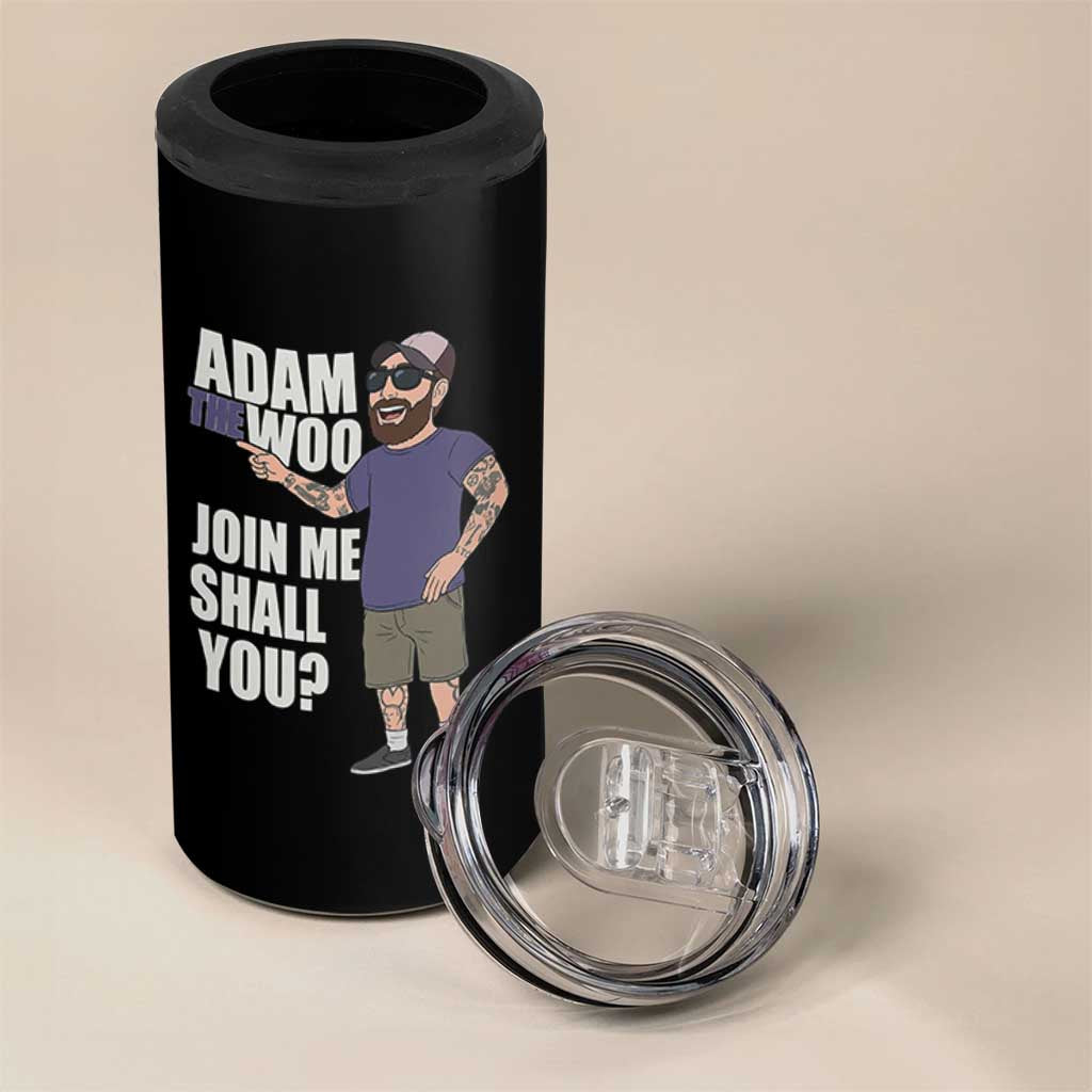 Adam Inspired Graphic 4 in 1 Can Cooler Tumbler The Woo Memorial Tribute Join Me Shall You - Wonder Print Shop