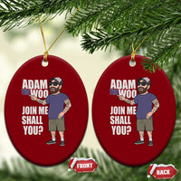 Adam Inspired Graphic Ceramic Ornament The Woo Memorial Tribute Join Me Shall You - Wonder Print Shop