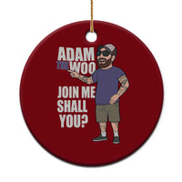 Adam Inspired Graphic Ceramic Ornament The Woo Memorial Tribute Join Me Shall You - Wonder Print Shop