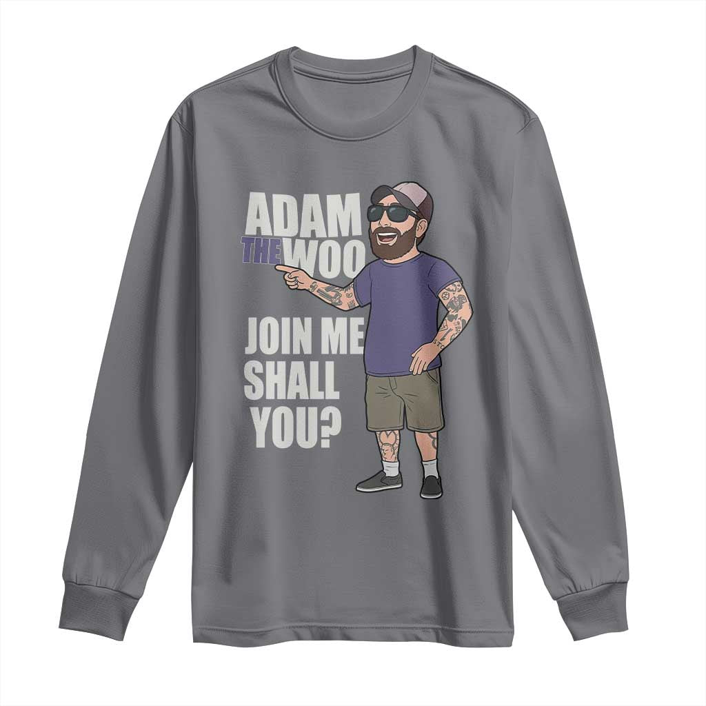 Adam Inspired Graphic Long Sleeve Shirt The Woo Memorial Tribute Join Me Shall You - Wonder Print Shop