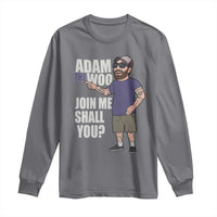 Adam Inspired Graphic Long Sleeve Shirt The Woo Memorial Tribute Join Me Shall You - Wonder Print Shop
