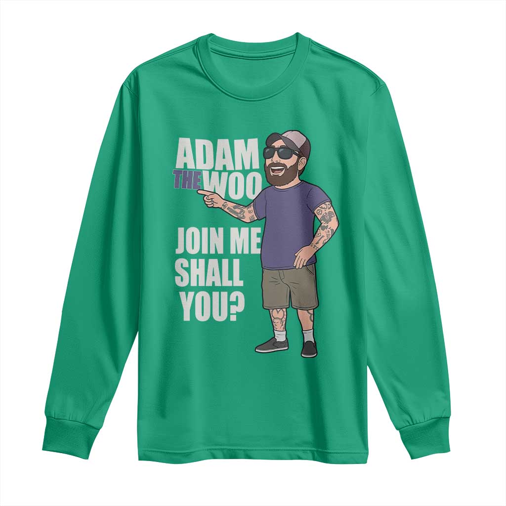 Adam Inspired Graphic Long Sleeve Shirt The Woo Memorial Tribute Join Me Shall You - Wonder Print Shop