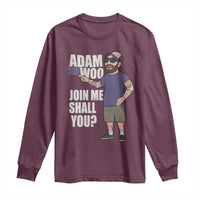 Adam Inspired Graphic Long Sleeve Shirt The Woo Memorial Tribute Join Me Shall You - Wonder Print Shop