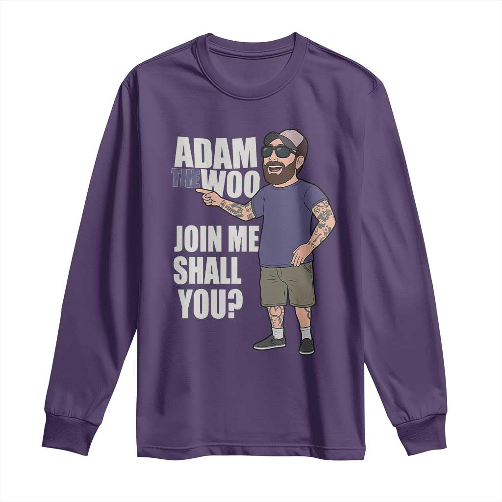Adam Inspired Graphic Long Sleeve Shirt The Woo Memorial Tribute Join Me Shall You - Wonder Print Shop