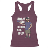 Adam Inspired Graphic Racerback Tank Top The Woo Memorial Tribute Join Me Shall You - Wonder Print Shop
