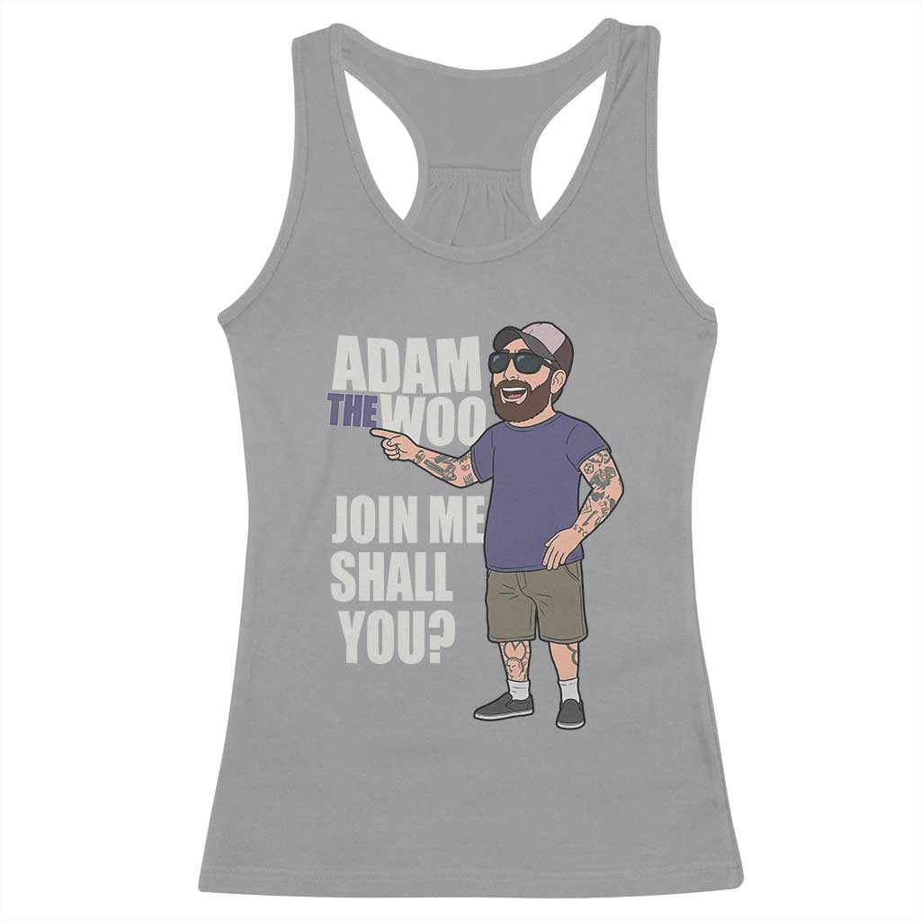 Adam Inspired Graphic Racerback Tank Top The Woo Memorial Tribute Join Me Shall You - Wonder Print Shop