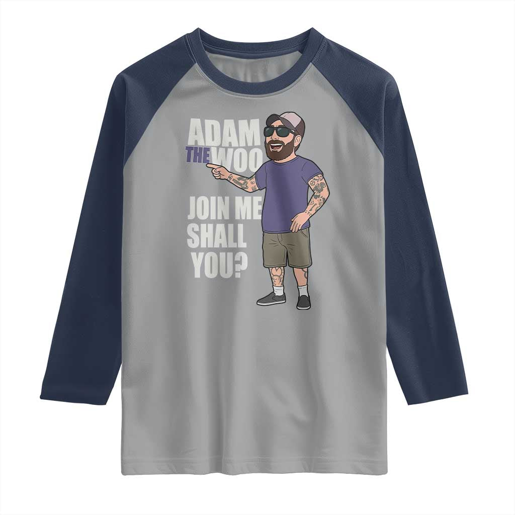 Adam Inspired Graphic Raglan Shirt The Woo Memorial Tribute Join Me Shall You - Wonder Print Shop