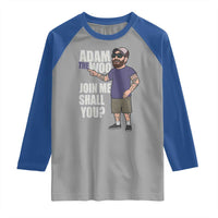 Adam Inspired Graphic Raglan Shirt The Woo Memorial Tribute Join Me Shall You - Wonder Print Shop