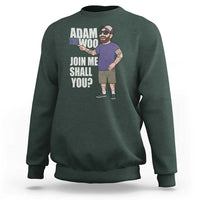 Adam Inspired Graphic Sweatshirt The Woo Memorial Tribute Join Me Shall You - Wonder Print Shop