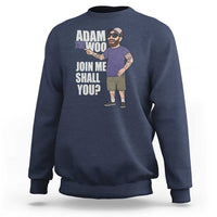Adam Inspired Graphic Sweatshirt The Woo Memorial Tribute Join Me Shall You - Wonder Print Shop