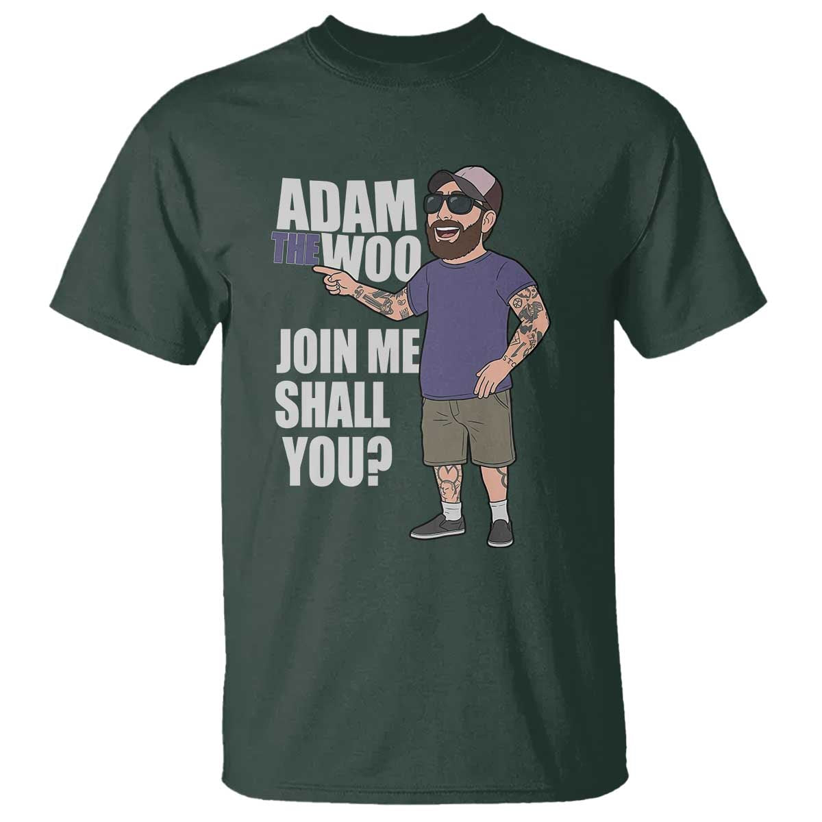 Adam Inspired Graphic T Shirt The Woo Memorial Tribute Join Me Shall You - Wonder Print Shop