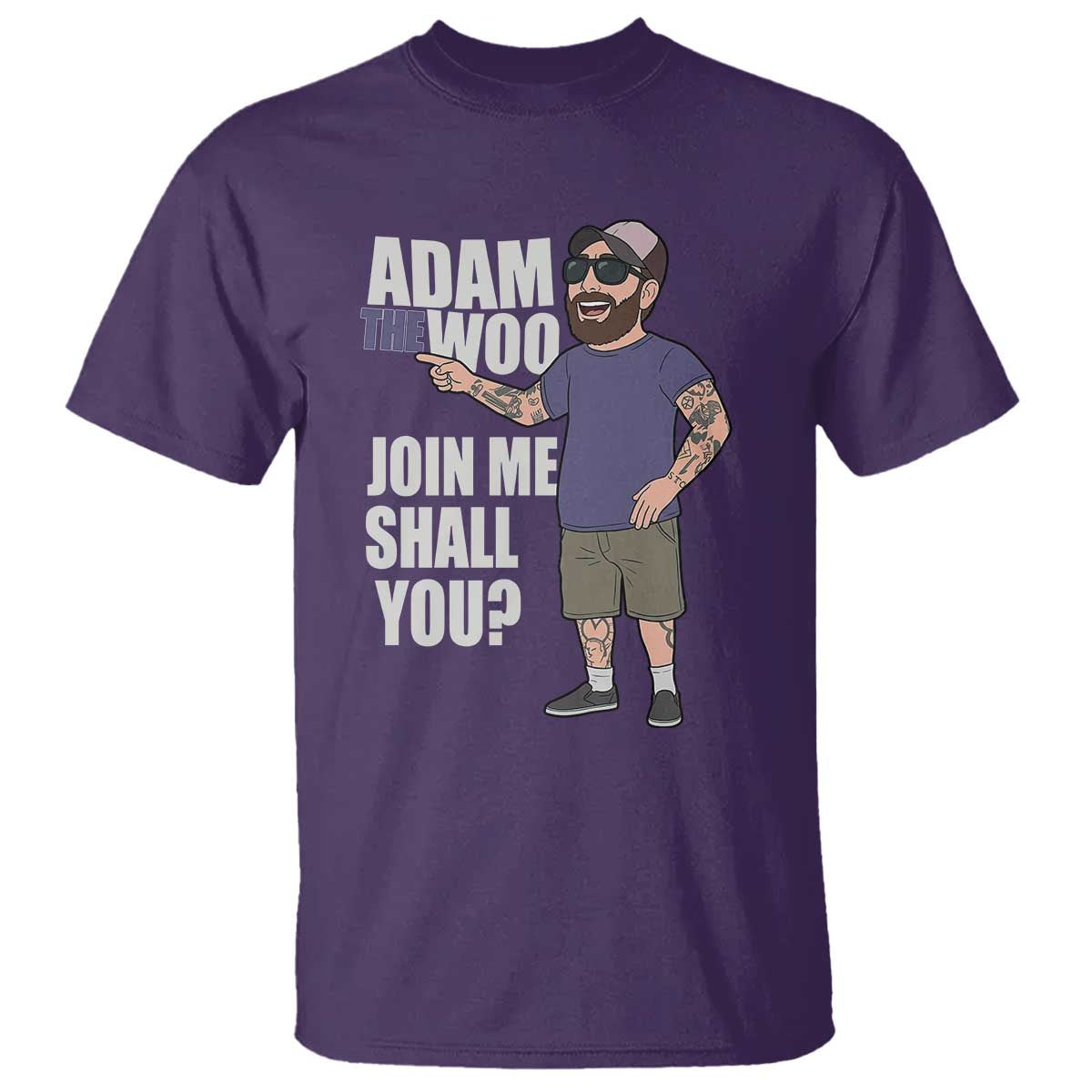 Adam Inspired Graphic T Shirt The Woo Memorial Tribute Join Me Shall You - Wonder Print Shop
