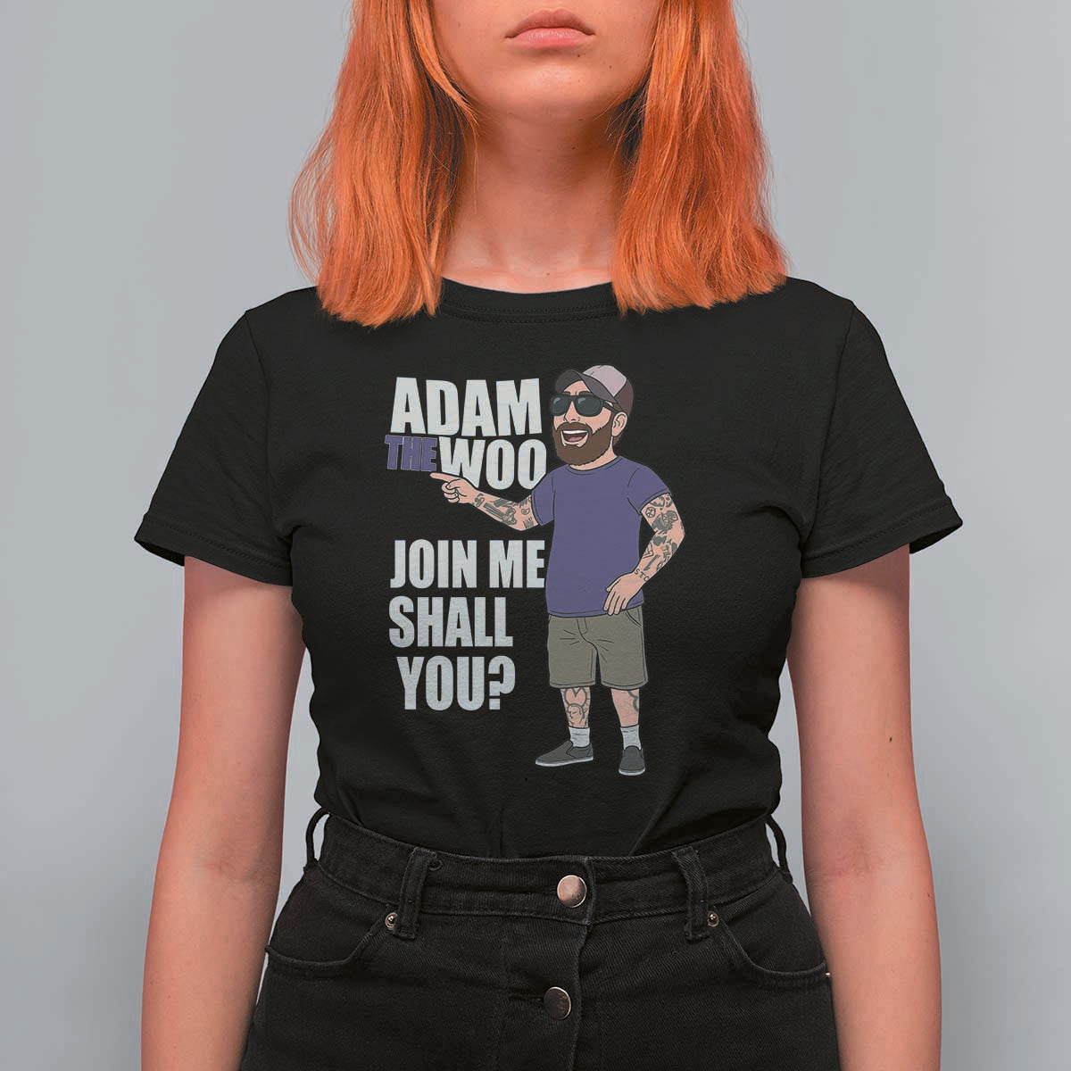 Adam Inspired Graphic T Shirt For Women The Woo Memorial Tribute Join Me Shall You - Wonder Print Shop