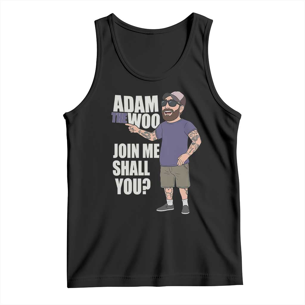 Adam Inspired Graphic Tank Top The Woo Memorial Tribute Join Me Shall You - Wonder Print Shop