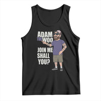 Adam Inspired Graphic Tank Top The Woo Memorial Tribute Join Me Shall You - Wonder Print Shop