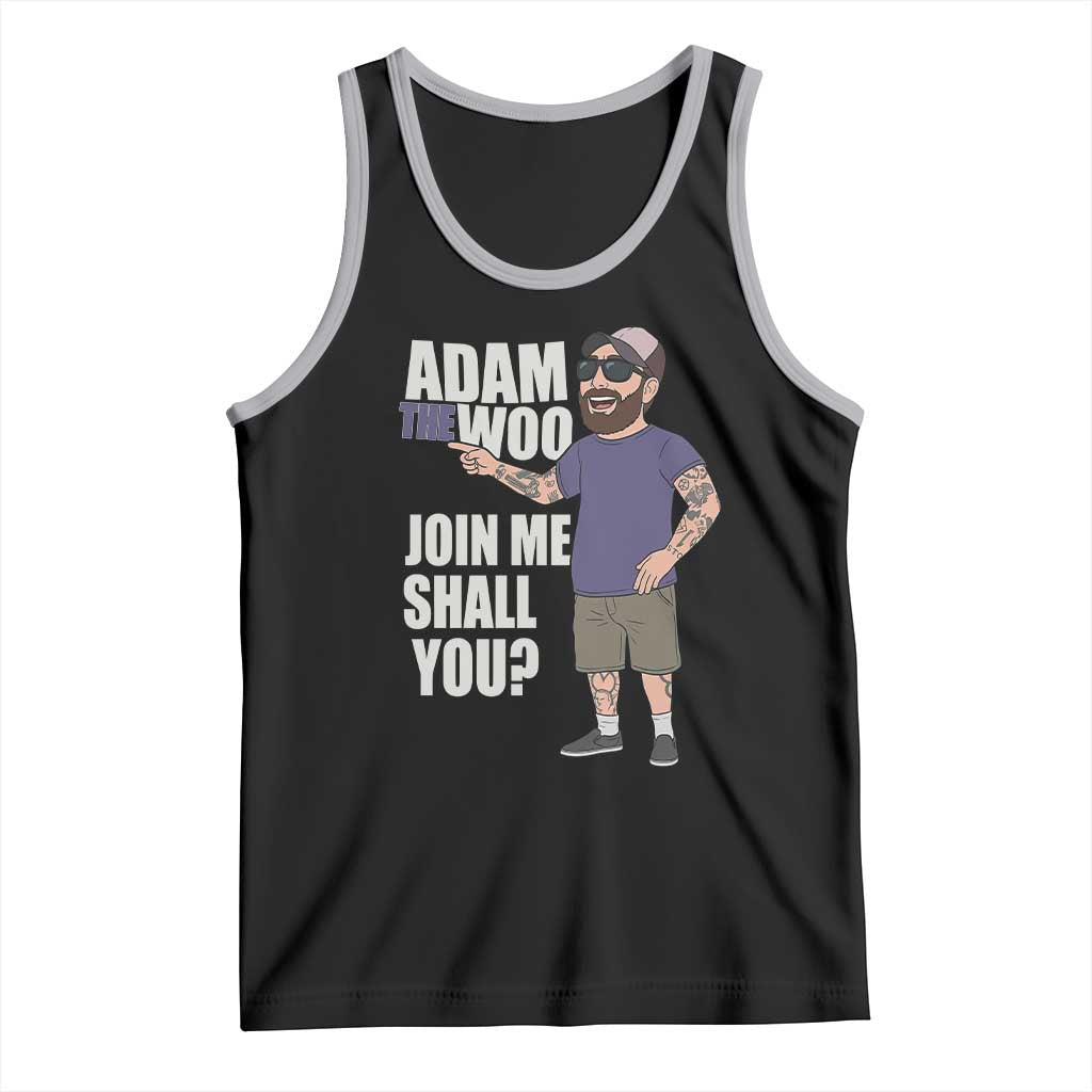 Adam Inspired Graphic Tank Top The Woo Memorial Tribute Join Me Shall You - Wonder Print Shop