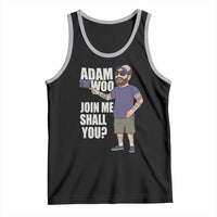 Adam Inspired Graphic Tank Top The Woo Memorial Tribute Join Me Shall You - Wonder Print Shop