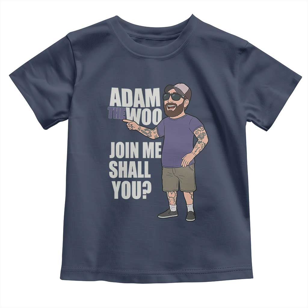 Adam Inspired Graphic Toddler T Shirt The Woo Memorial Tribute Join Me Shall You - Wonder Print Shop