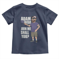 Adam Inspired Graphic Toddler T Shirt The Woo Memorial Tribute Join Me Shall You - Wonder Print Shop