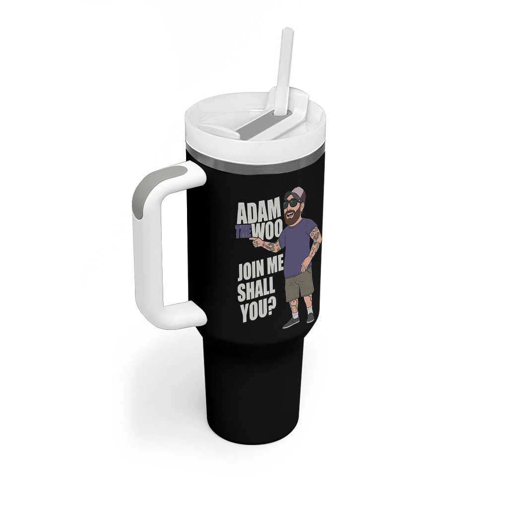Adam Inspired Graphic Tumbler With Handle The Woo Memorial Tribute Join Me Shall You - Wonder Print Shop
