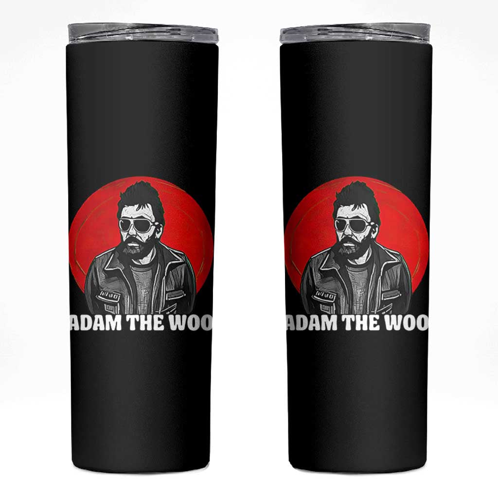 Adam Inspired Graphic Skinny Tumbler The Woo In Remembrance Memorial Tribute - Wonder Print Shop