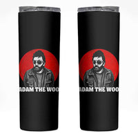 Adam Inspired Graphic Skinny Tumbler The Woo In Remembrance Memorial Tribute - Wonder Print Shop