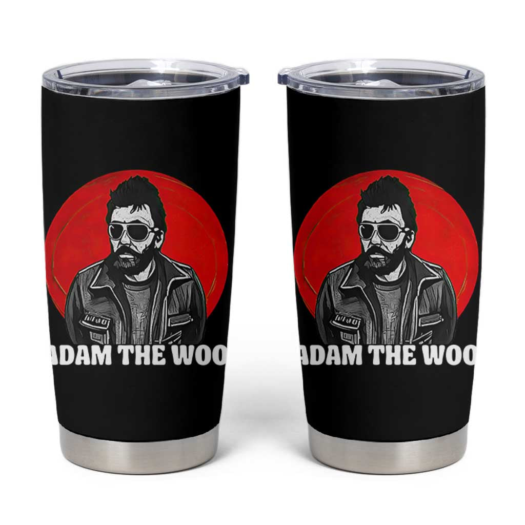 Adam Inspired Graphic Tumbler Cup The Woo In Remembrance Memorial Tribute - Wonder Print Shop