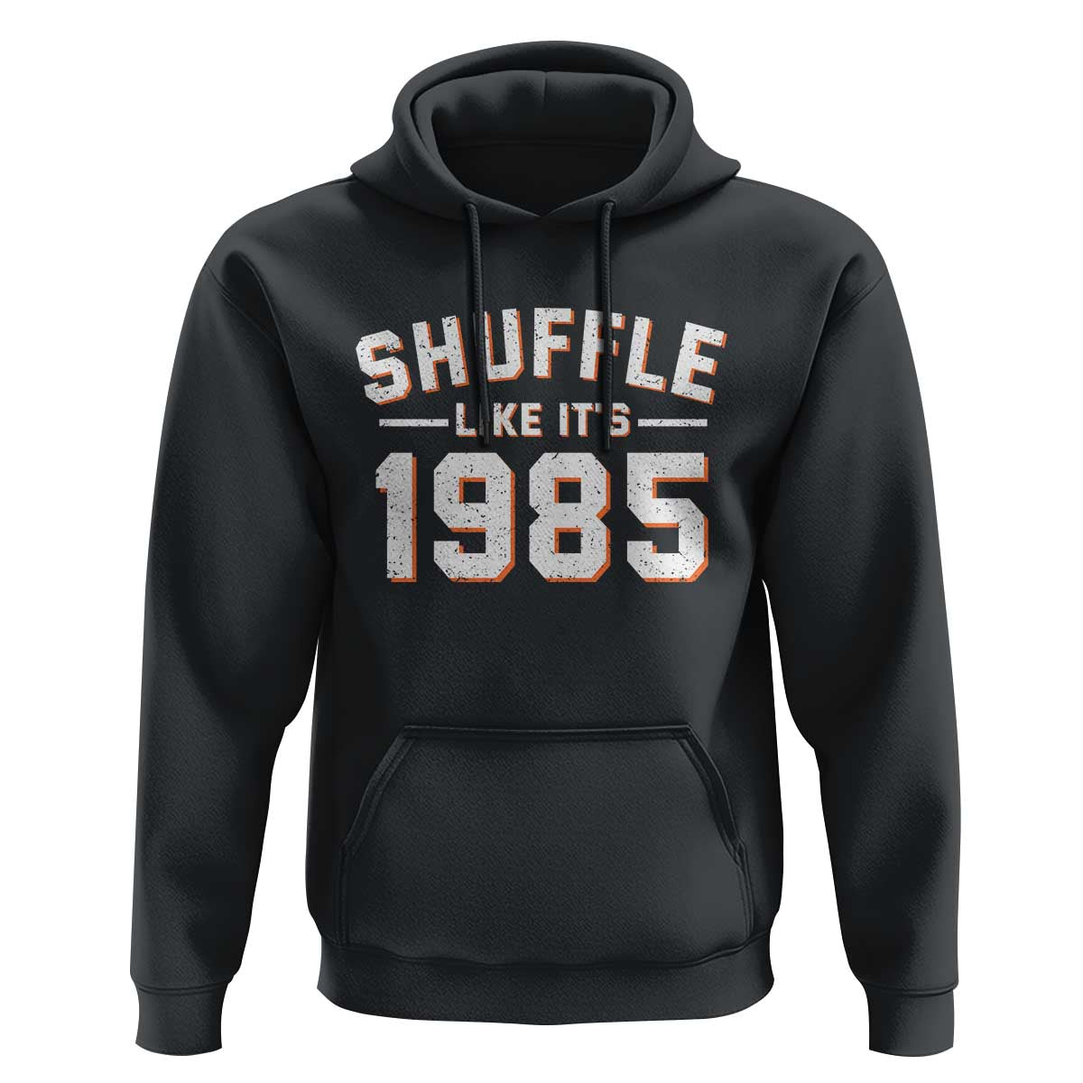 Shuffle Like It’s 1985 Hoodie Retro Championship Celebrated - Wonder Print Shop
