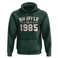 Shuffle Like It’s 1985 Hoodie Retro Championship Celebrated - Wonder Print Shop