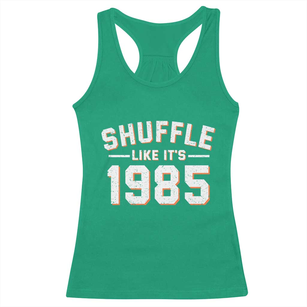 Shuffle Like It’s 1985 Racerback Tank Top Retro Championship Celebrated - Wonder Print Shop