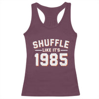 Shuffle Like It’s 1985 Racerback Tank Top Retro Championship Celebrated - Wonder Print Shop