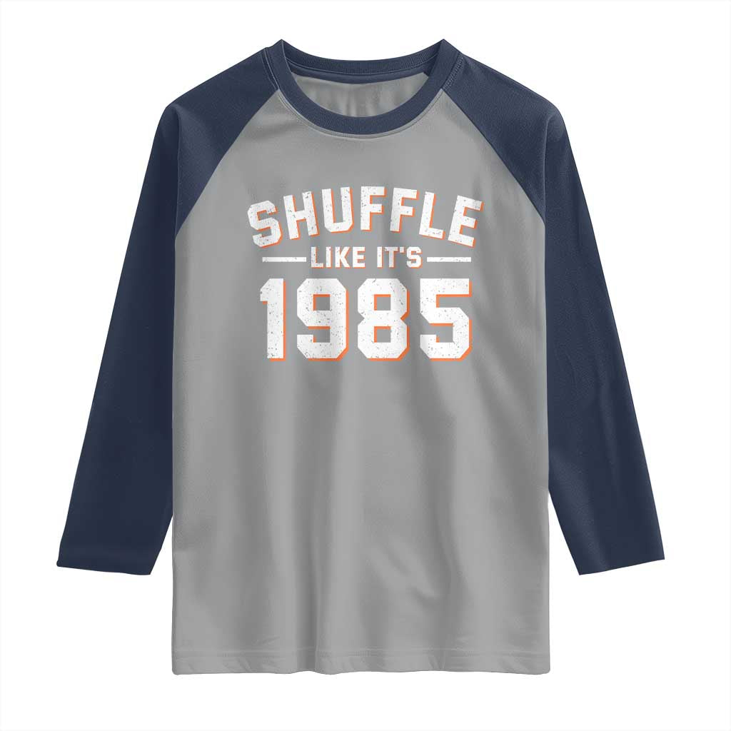 Shuffle Like It’s 1985 Raglan Shirt Retro Championship Celebrated - Wonder Print Shop