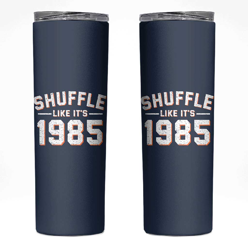 Shuffle Like It’s 1985 Skinny Tumbler Retro Championship Celebrated - Wonder Print Shop