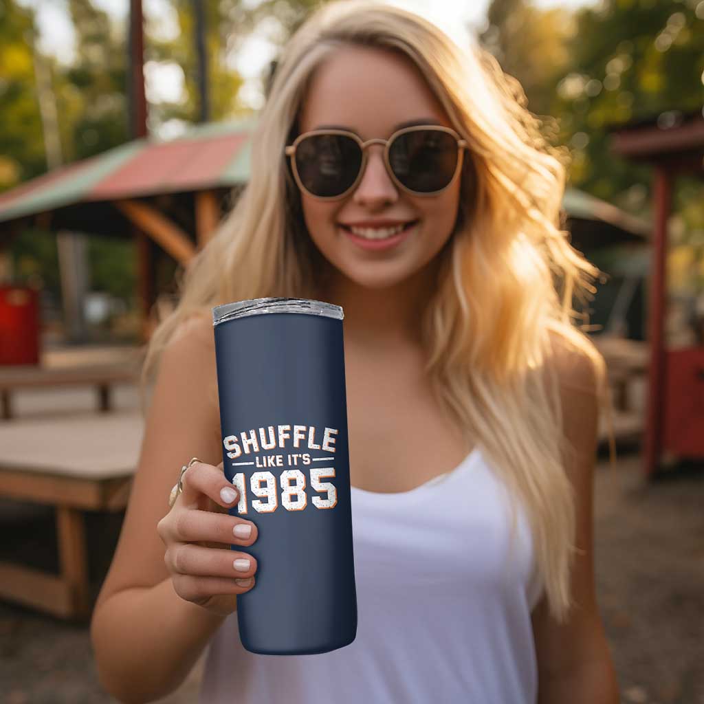 Shuffle Like It’s 1985 Skinny Tumbler Retro Championship Celebrated - Wonder Print Shop