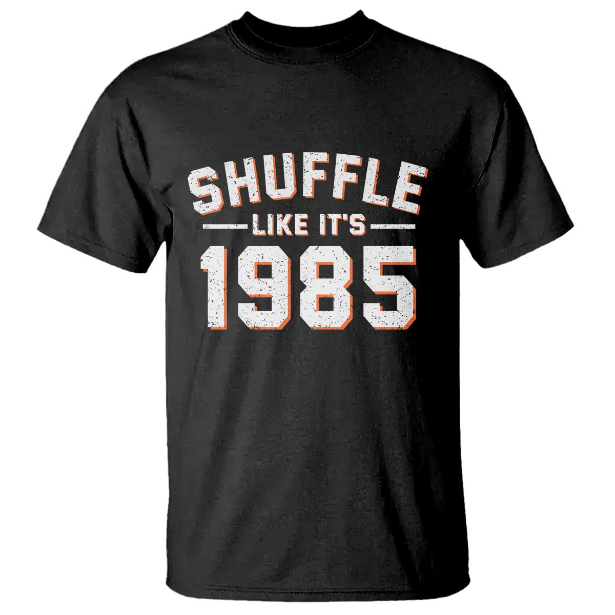 Shuffle Like It’s 1985 T Shirt Retro Championship Celebrated - Wonder Print Shop